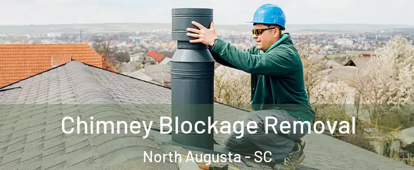  Chimney Blockage Removal North Augusta - SC