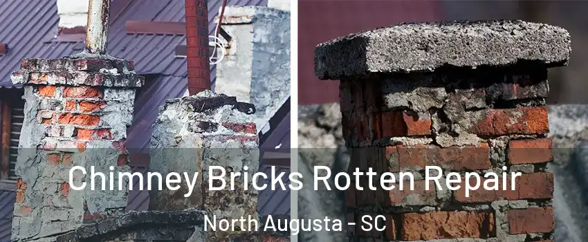  Chimney Bricks Rotten Repair North Augusta - SC