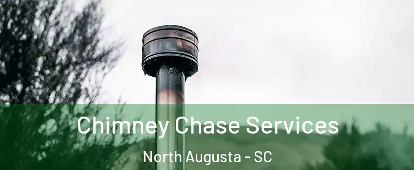  Chimney Chase Services North Augusta - SC