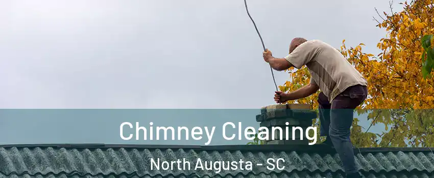  Chimney Cleaning North Augusta - SC