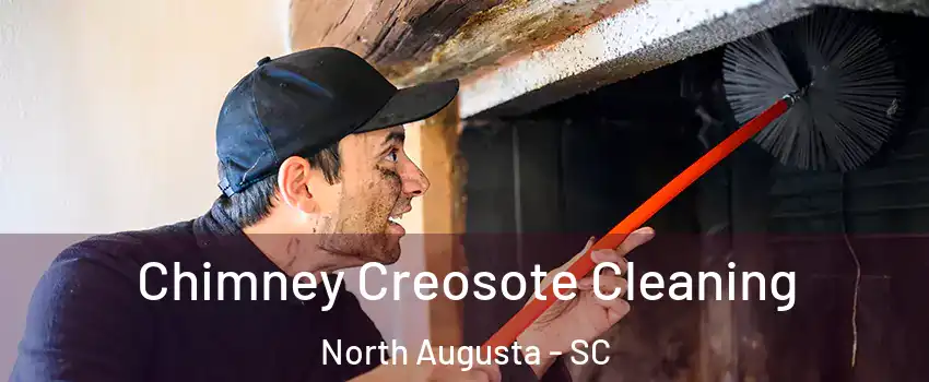  Chimney Creosote Cleaning North Augusta - SC
