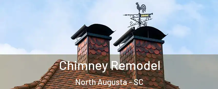  Chimney Remodel North Augusta - SC