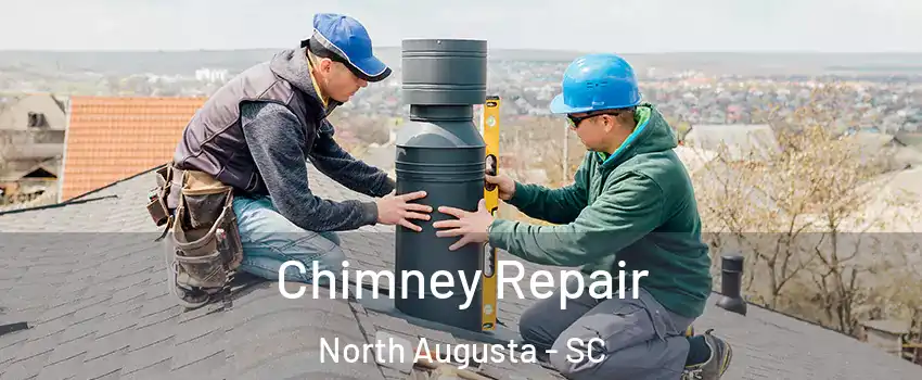  Chimney Repair North Augusta - SC