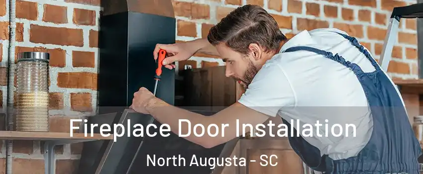  Fireplace Door Installation North Augusta - SC