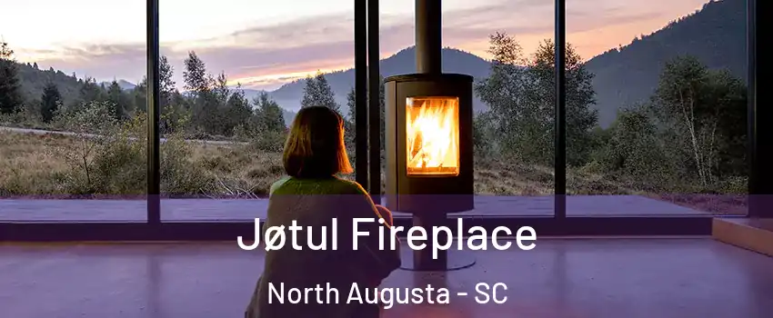  Jøtul Fireplace North Augusta - SC