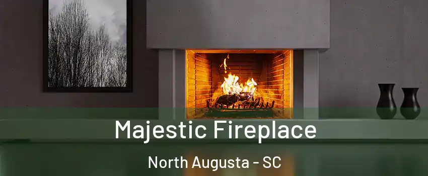  Majestic Fireplace North Augusta - SC
